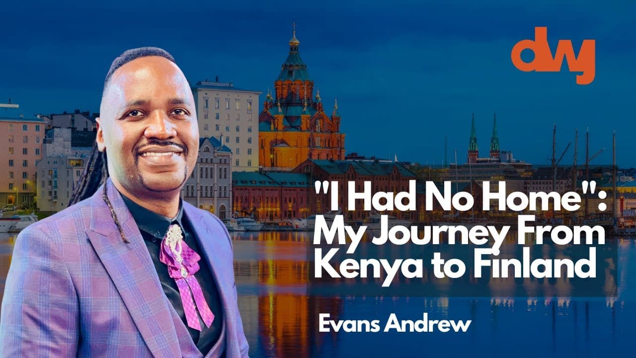 "I Had No Home": My Journey From  Kenya to Finland