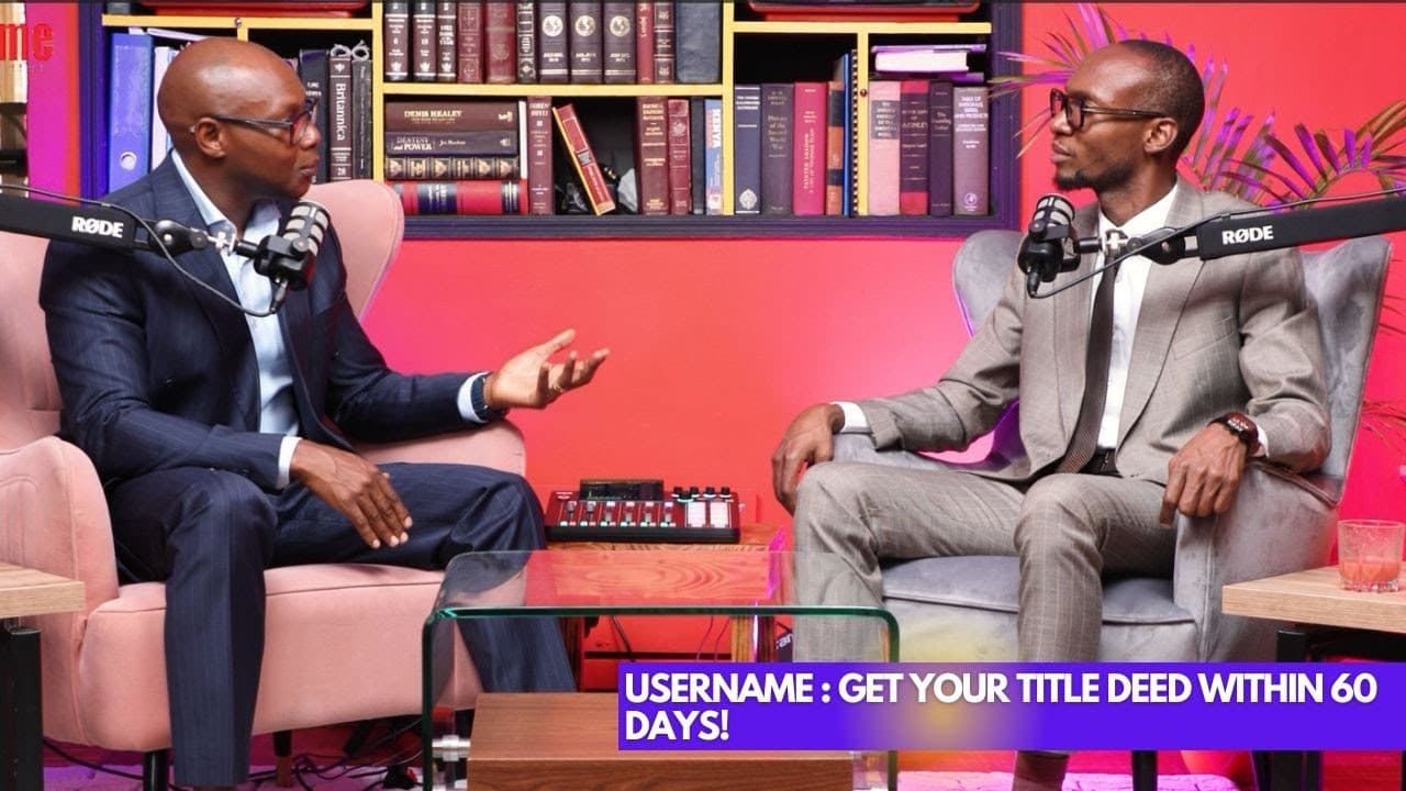 USERNAME PROPERTIES: GET YOUR TITLE DEED WITHIN 60 DAYS! || Lessons at 30 with Dr. Ofweneke