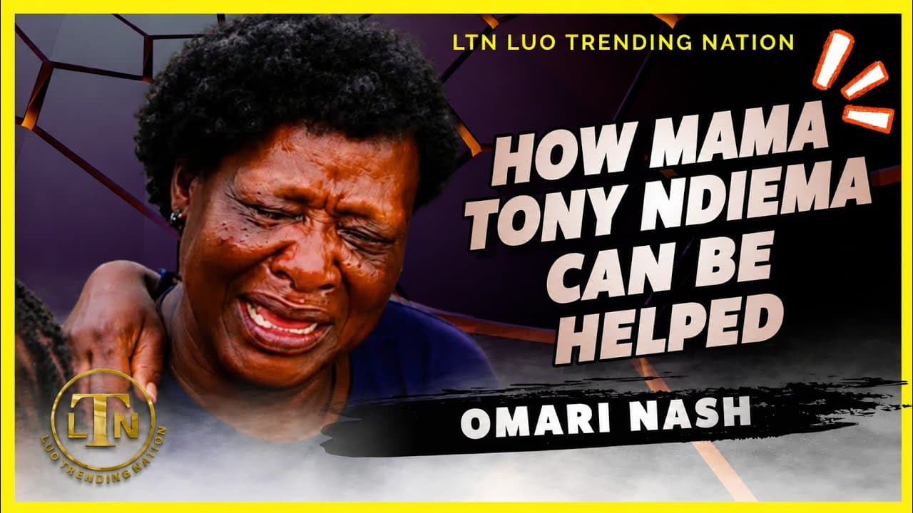 THIS HOW MAMA TONY NDIEMA CAN BE HELPED