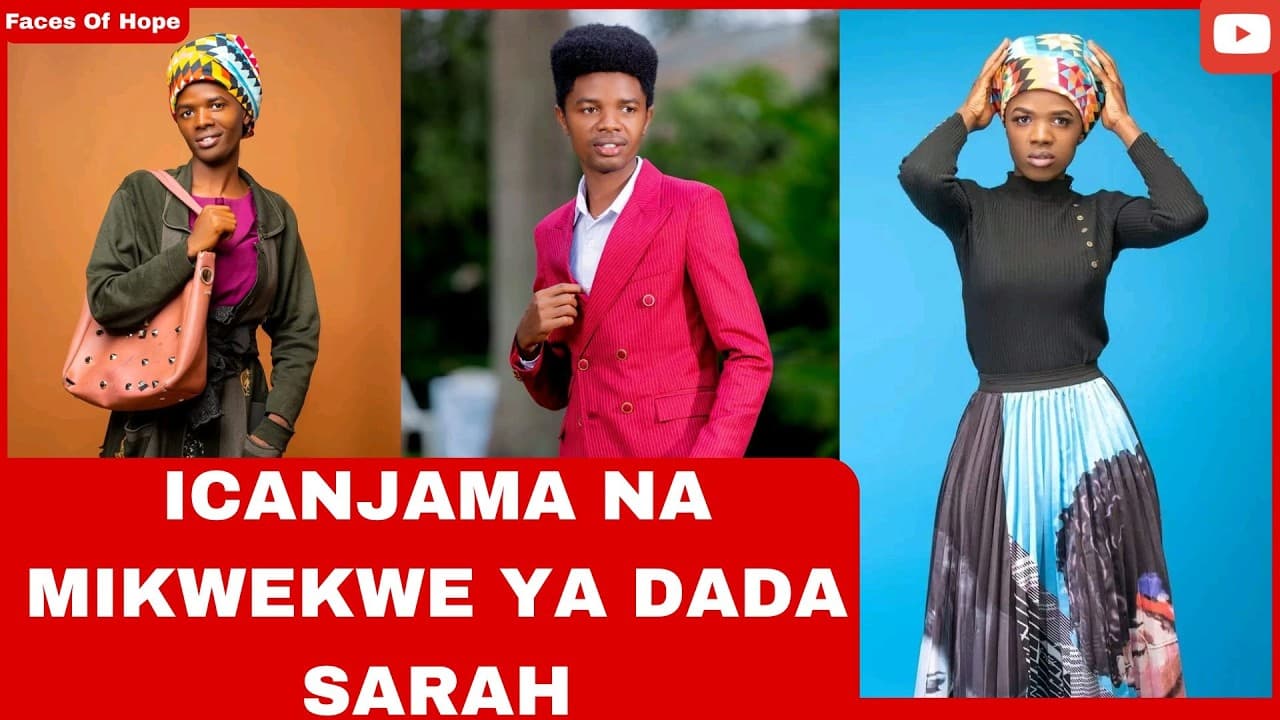 ICANJAMA NA MIKWEKWE YA DADA SARAH