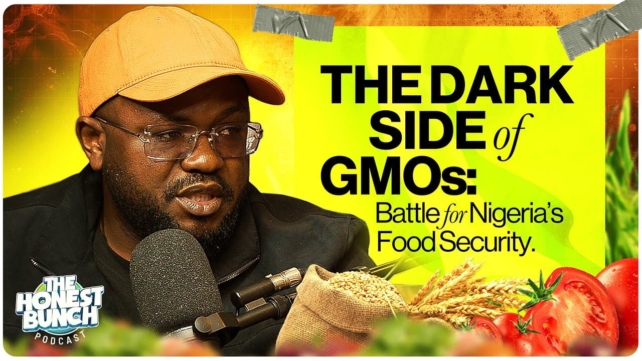 The Dark Side of GMOs: Battle for Nigeria’s Food Security  | Ft. Dr. Segun Adebayo  |Honest Bunch