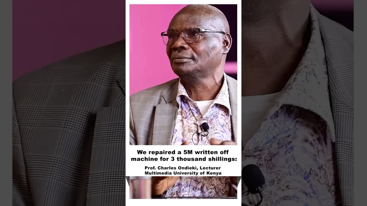 We import because of ‘high production cost’ but we locally repair at low price~Prof Charles Ondieki