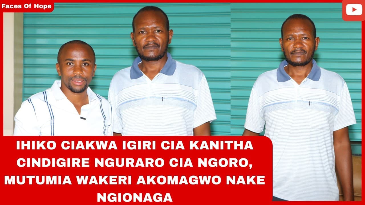 IHIKO CIAKWA IGIRI CIA KANITHA CINDIGIRE NGURARO CIA NGORO, MUTUMIA WAKERI AKOMAGWO NAKE NGIONAGA