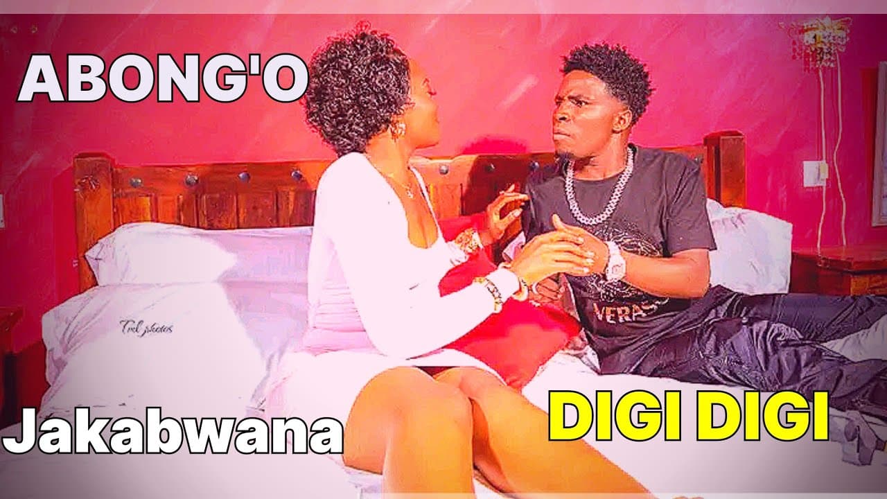ABONG'O JAKABWANA ~DIGI DIGI