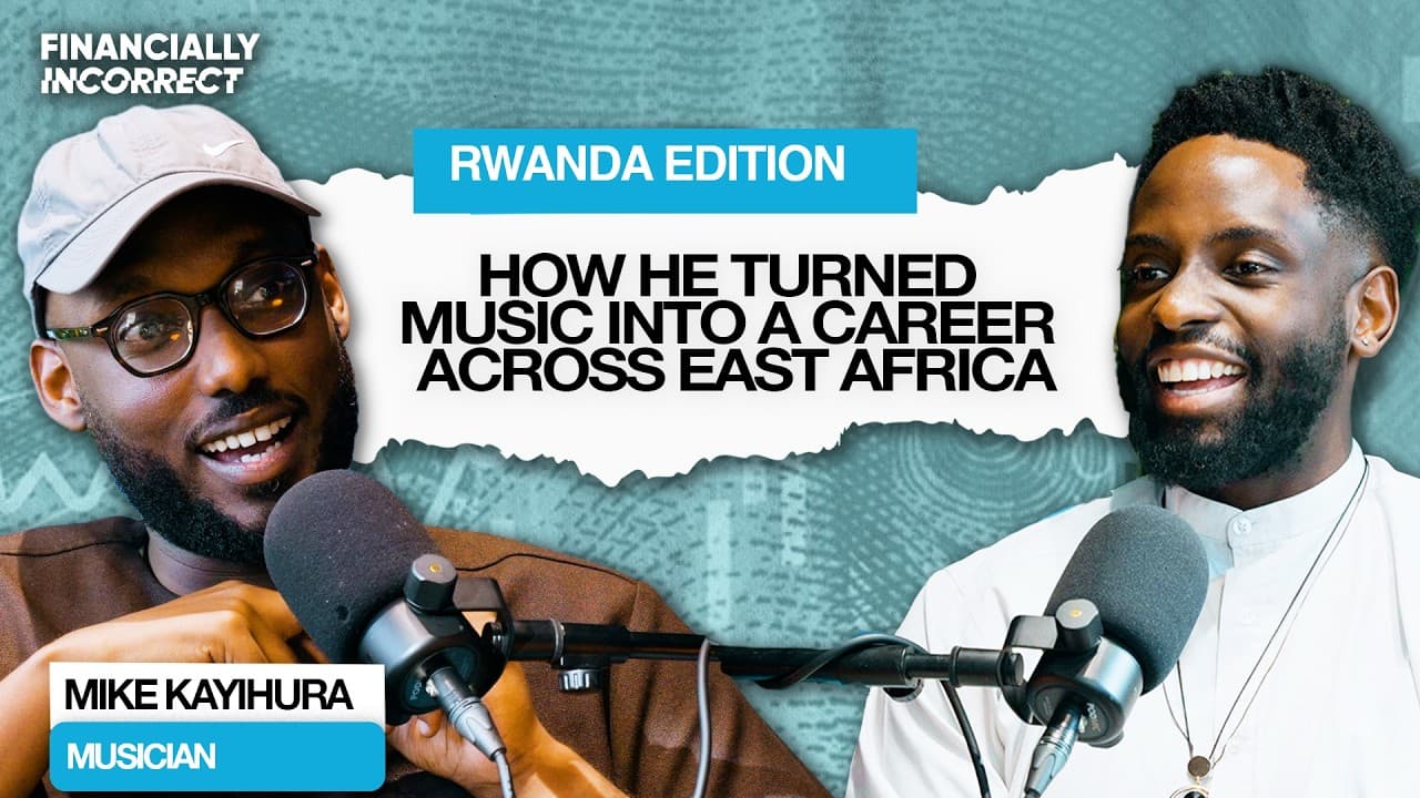 Why Mike Kayihura Is Betting His Music Career on East Africa | Rwanda Edition