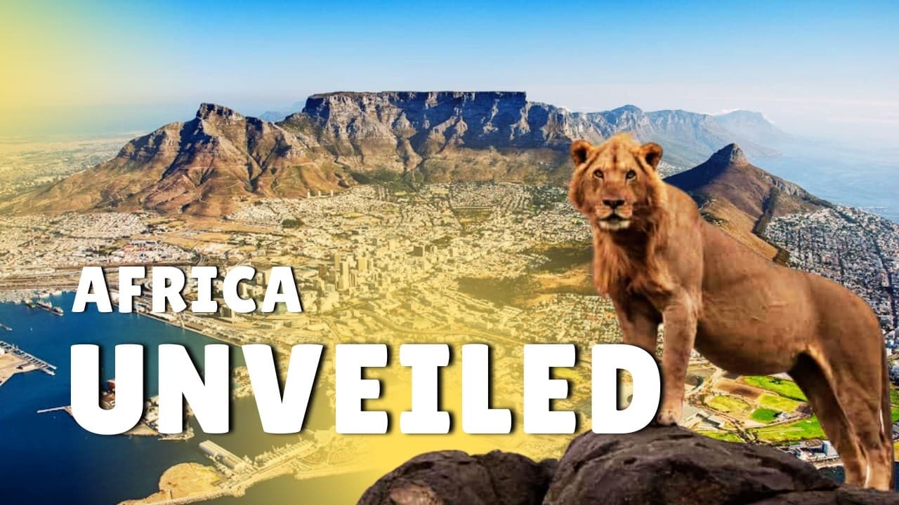 "Africa Unveiled | 10 most beautiful places on the continent"