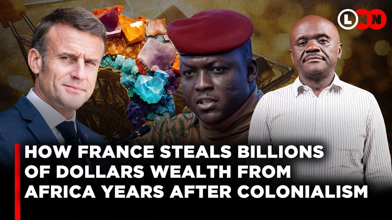How France Steals Billions From Africa And How They Sponsor Coups To Destabilize Nations | LNN
