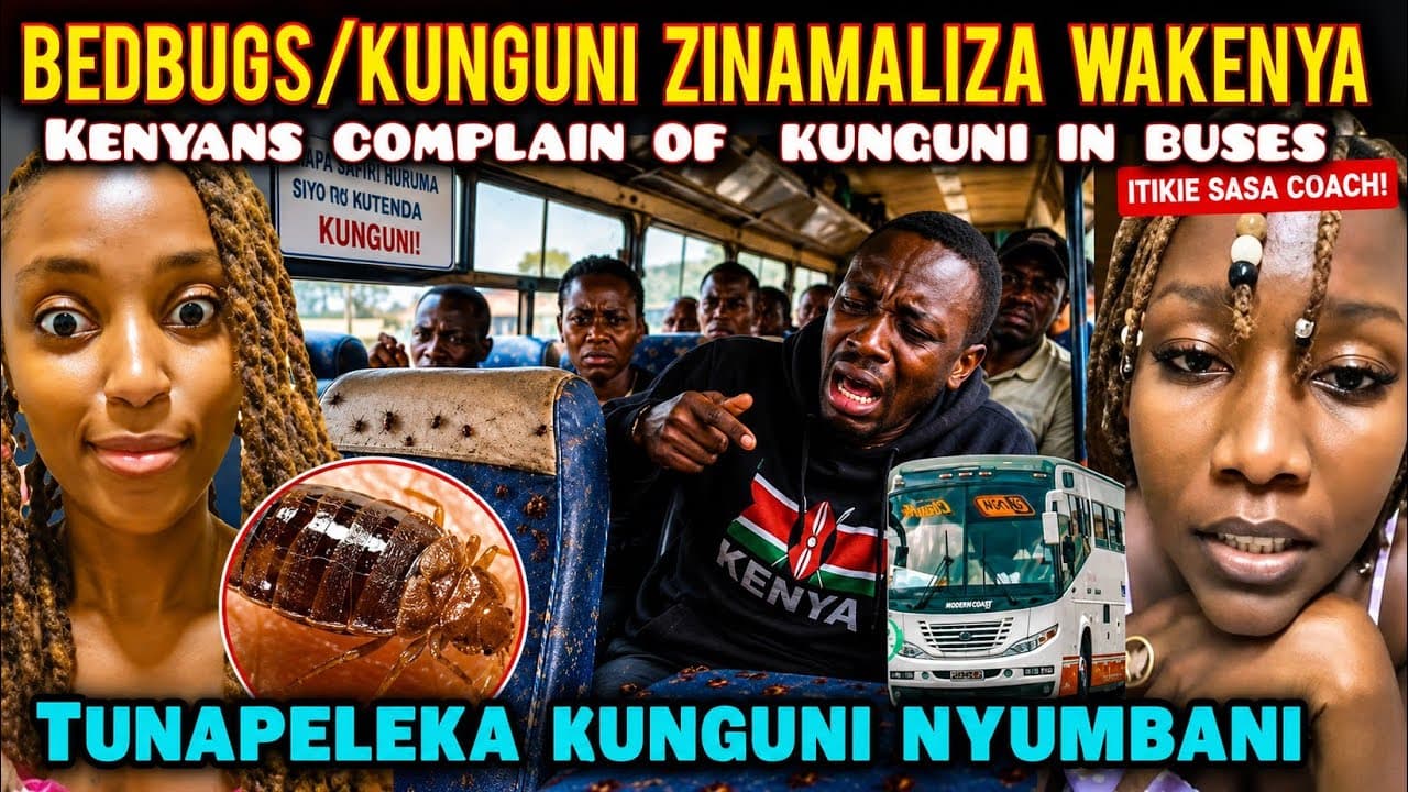 UNBELIEVABLE Kenyans are COMPLAINING About EXTREME Bedbugs/Kunguni in Travelling BUSES
