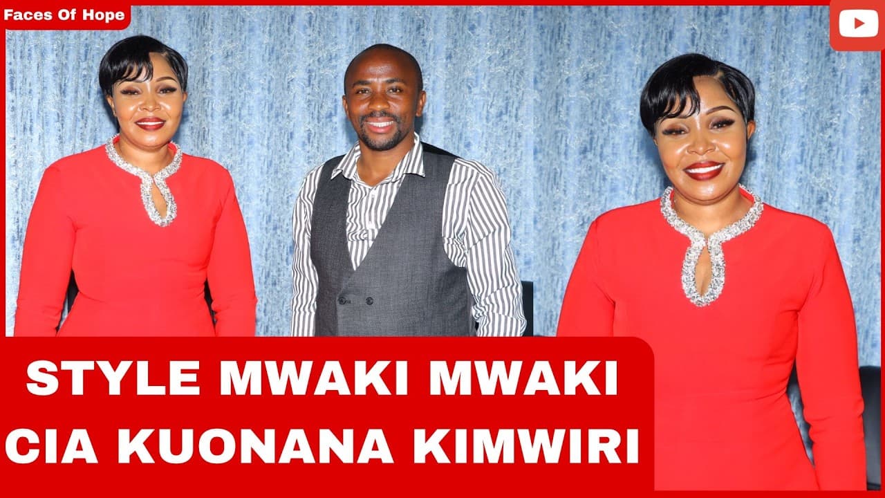 STYLE MWAKI MWAKI CIA KUONANA KIMWIRI