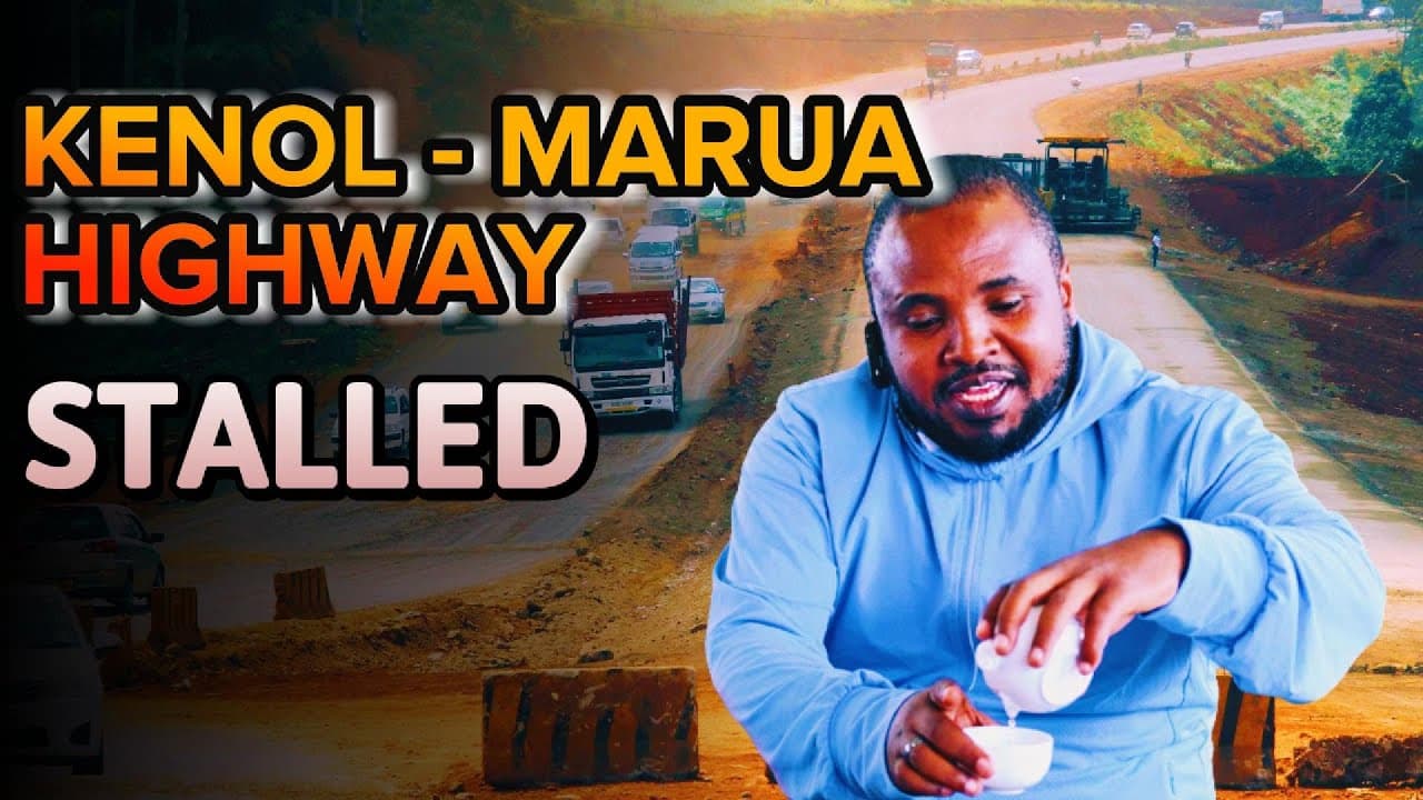 Secrets of Stalled infrastructures: EP 1 | Why 16bn Kenya's Kenol-Marua dual carriageway stalled