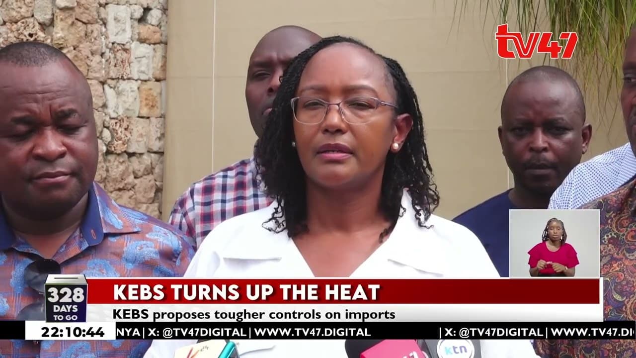 KEBS proposes tougher controls on imports
