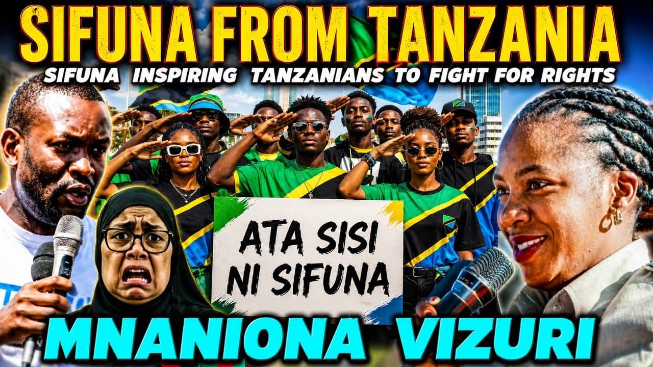 UNBELIEVABLE a Tanzanian Lady is INSPIRED by SIFUNA is Fighting for Tanzanians Right against SAMIA