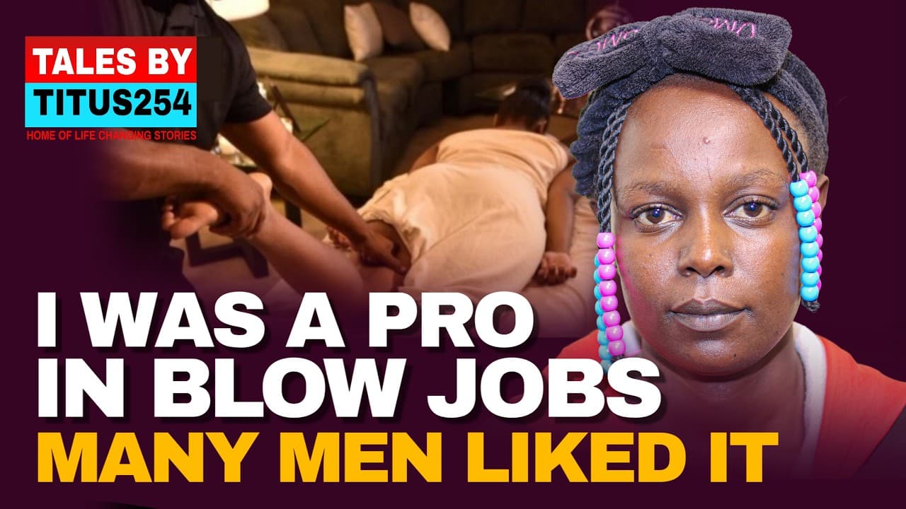 How i ended up into blow jobs,some men couldn't pay me