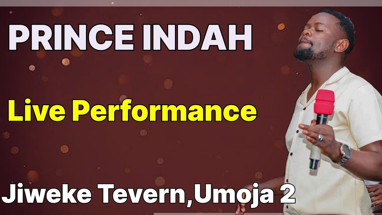PRINCE INDAH LIVE PERFORMANCE FROM JIWEKE TEVERN,UMOJA 2