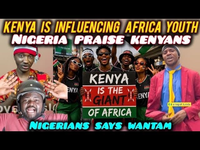 UNBELIEVABLE Nigerians PRAISING Kenyans of INFLUENCING Africa and called Kenya the GIANTS