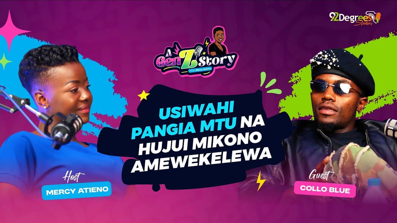 COLLO BLUE: Usiwahi Pangia Mtu Bila Kujua Mkono Amewekelewa | A Gen Z Story with Atieno Mercy