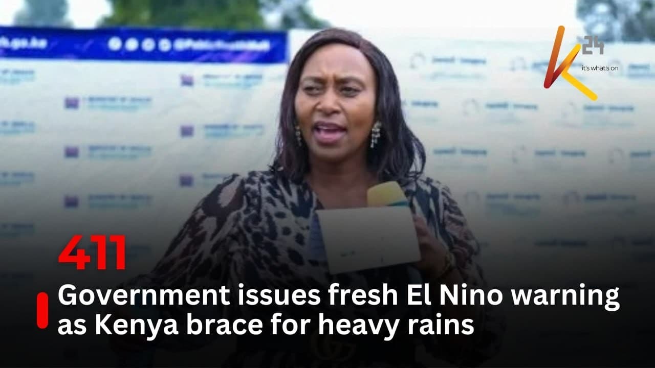 Government issues fresh El Nino warning as Kenya brace for heavy rains