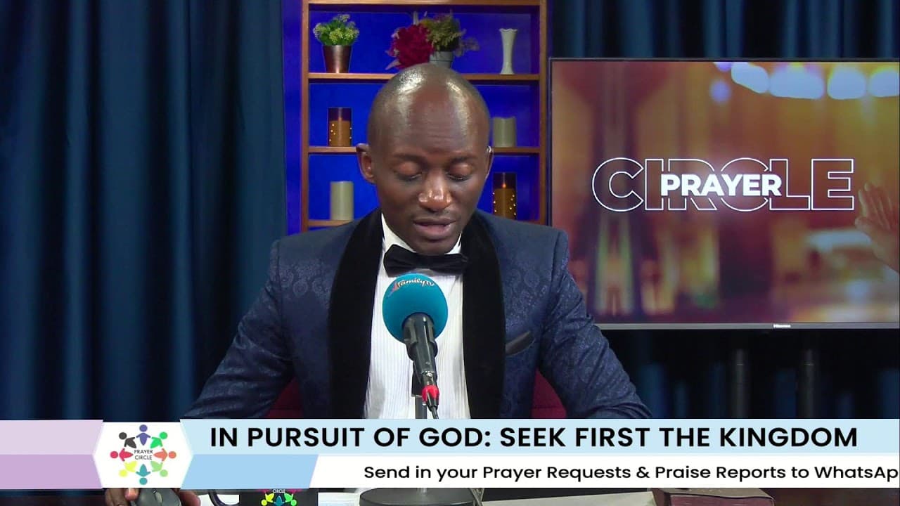 Prayer Circle | : In Pursuit of God | Seek first the Kingdom | 18th August 2026