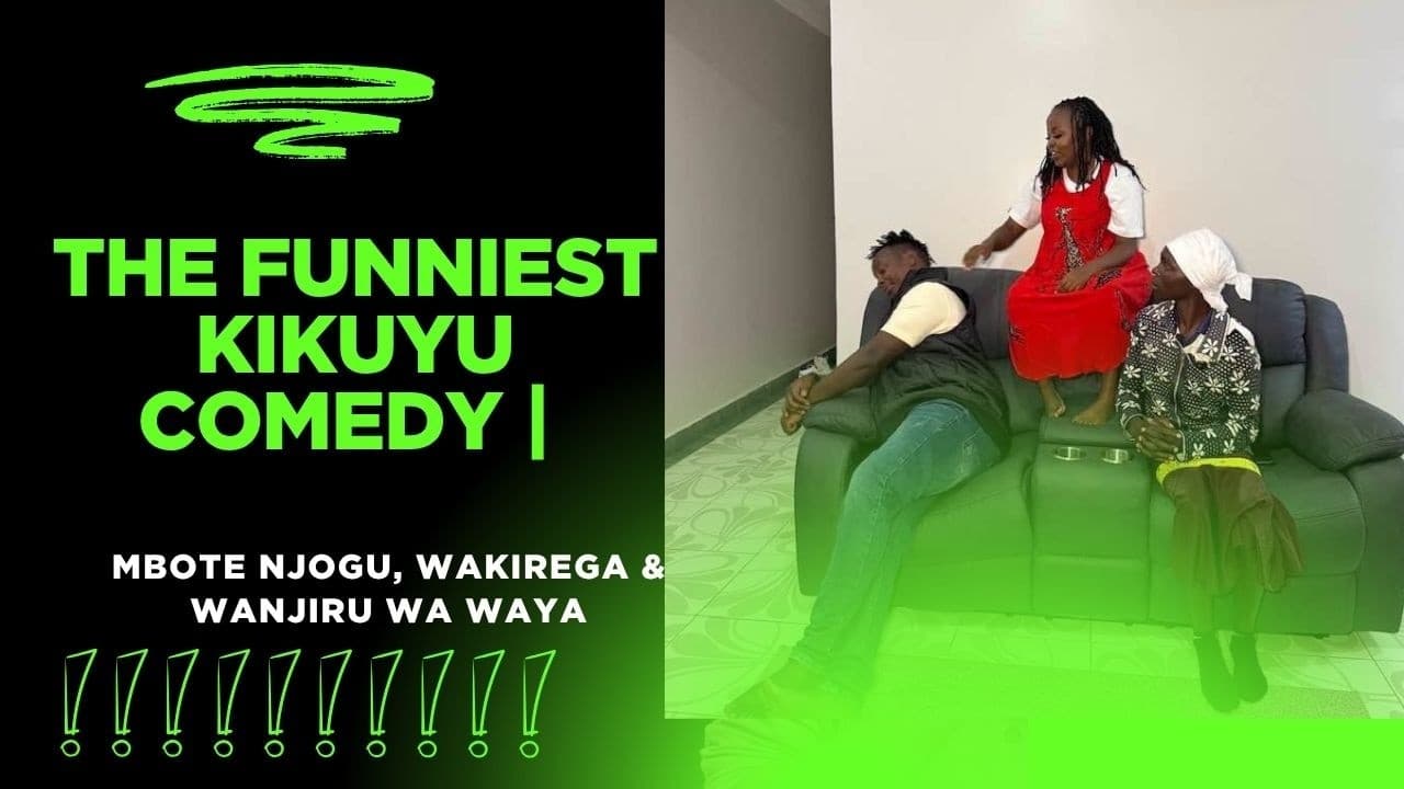 THE FUNNIEST KIKUYU COMEDY 😂😂 | Mbote Njogu, Wakirega & Wanjiru wa Waya