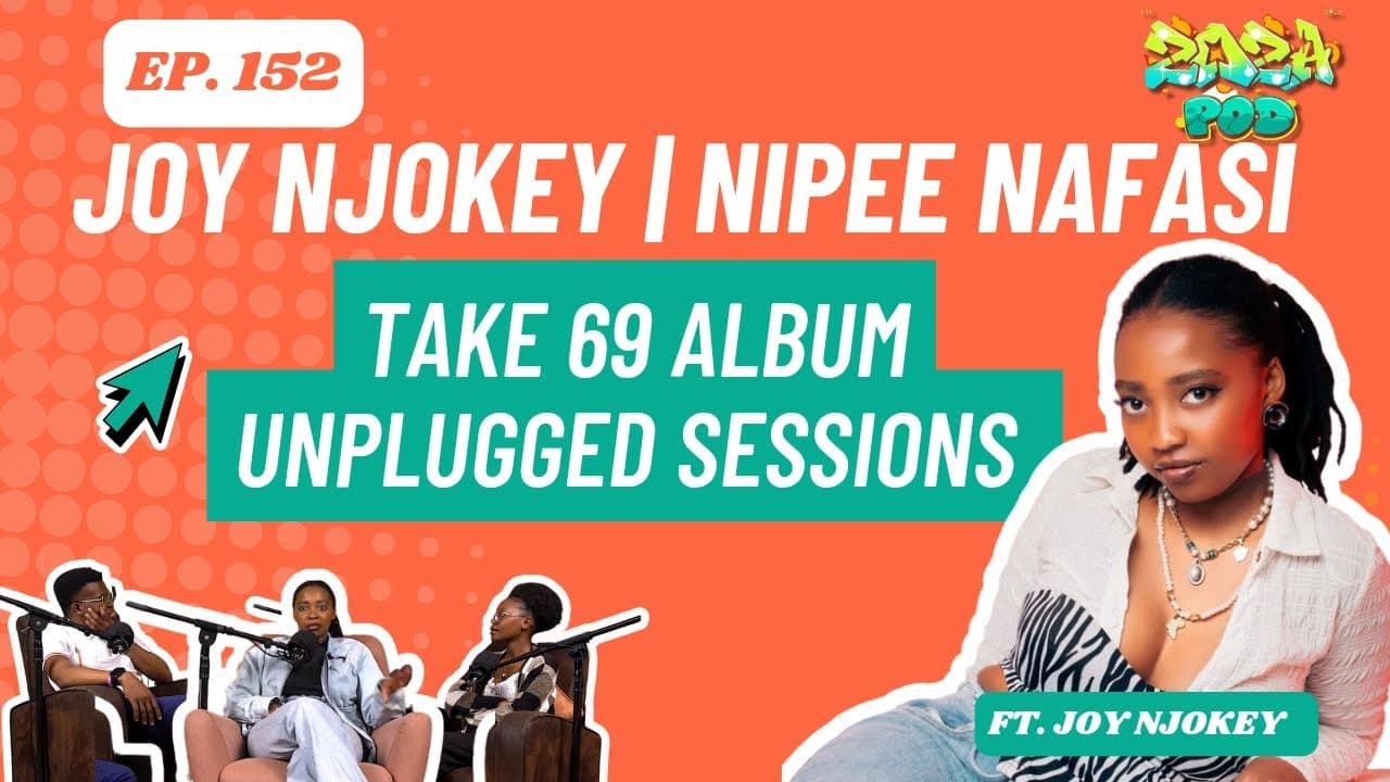 JOY NJOKEY | NIPEE NAFASI | TAKE 69 album | Unplugged sessions | Zoza Ep 152