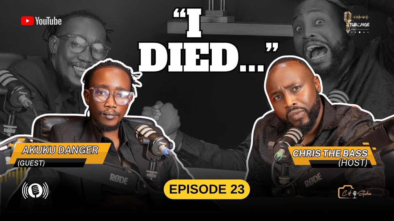 TUBONGE 🎙️ FT AKUKU DANGER “I DIED… AND IT WAS PEACEFUL”