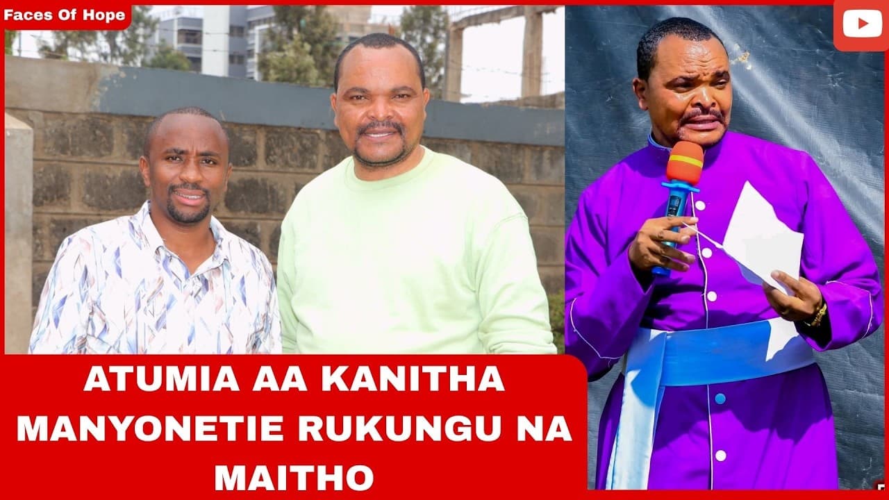 ATUMIA A KANITHA MANYONETIE RUKUNGU NA MAITHO..
