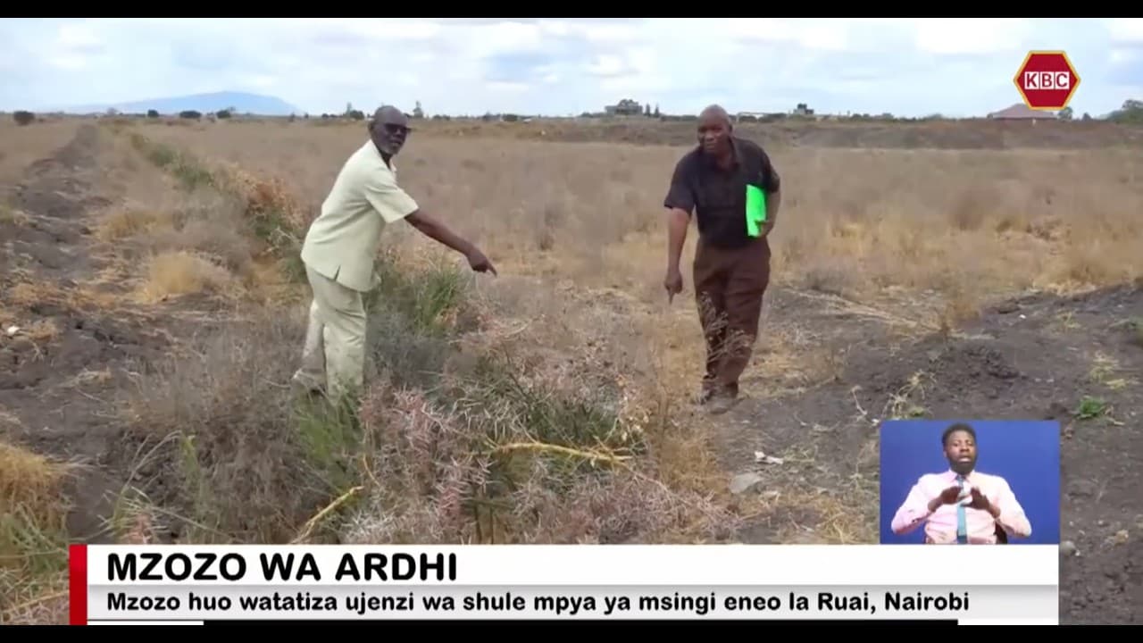 Mzozo wa ardhi katika eneo la Ruai watishia ujenzi wa shule mpya ya msingi ya umma