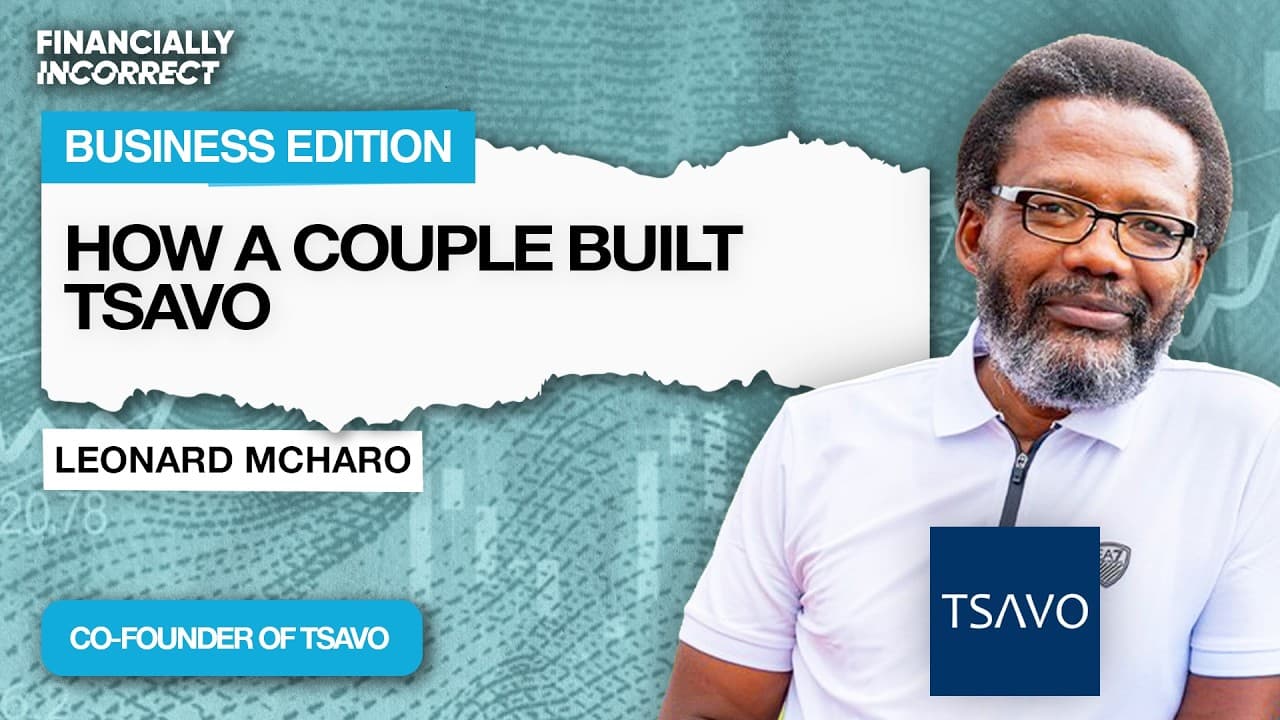 From 0 to Building 11,000 Units | Leonard Mcharo of Tsavo | Business Edition