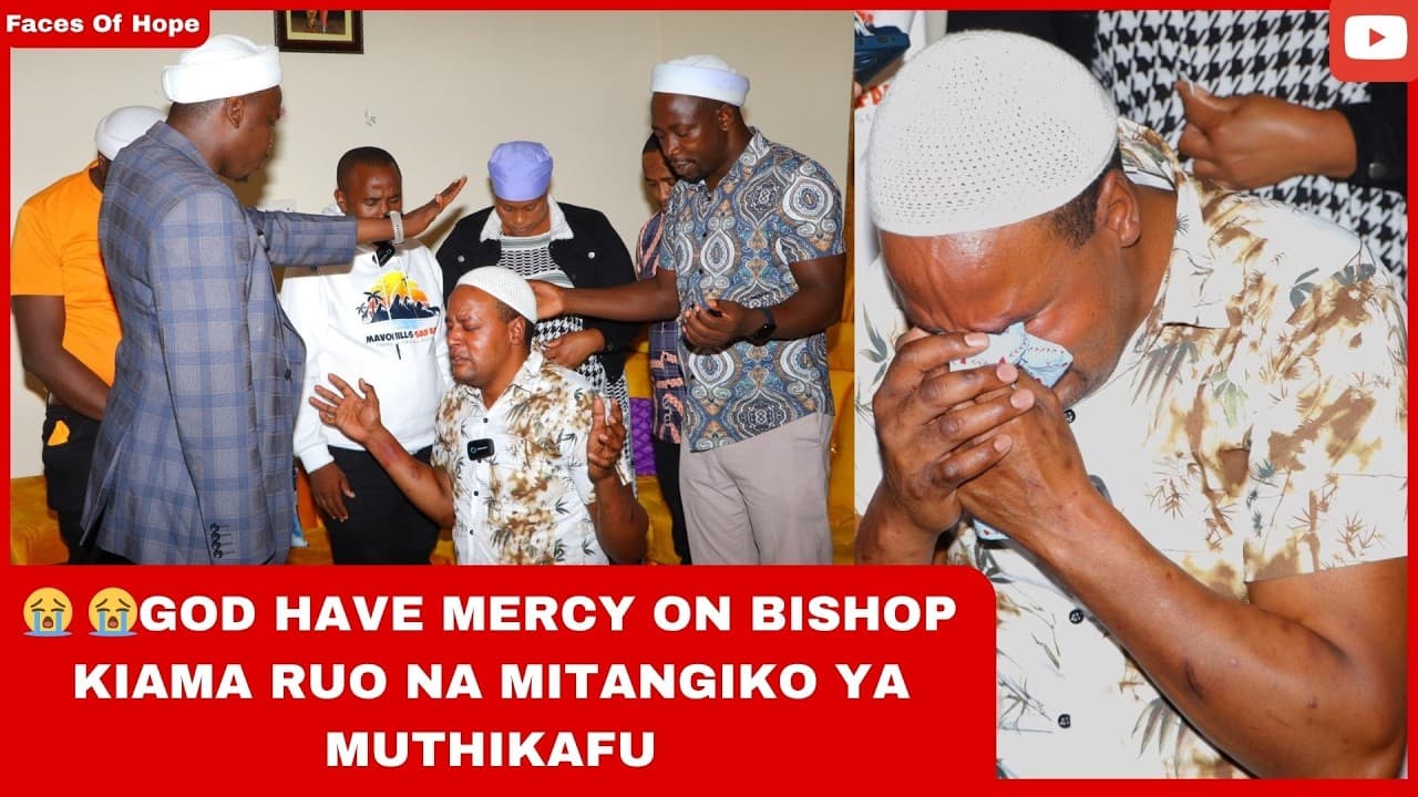 😭 😭GOD HAVE MERCY ON BISHOP KIAMA   RUO NA MITANGIKO YA MUTHIKAFU
