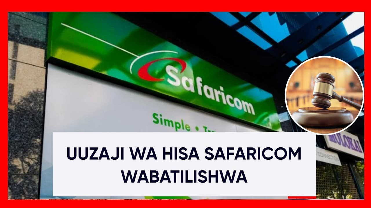 Mahakama yabatilisha uuzaji wa hisa za safaricom yasema uuzaji huu ulikiuka katiba