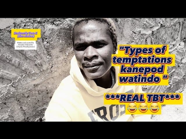 Types mag temptations kanepod watindo 😂😂 REAL TBT 🔥🔥 Featuring @kurututv6182 on voice over.