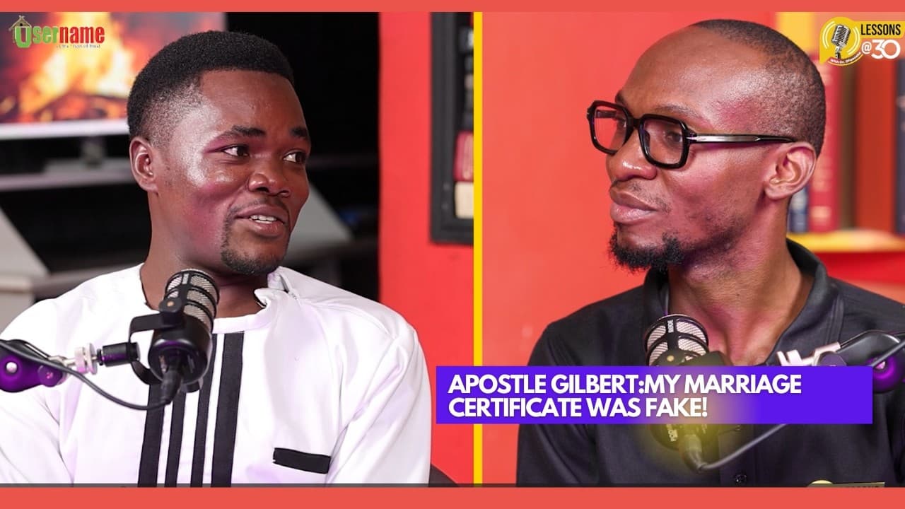 Apostle Gilbert: My Marriage Certificate Was Fake! || Lessons At 30 With Dr.Ofweneke
