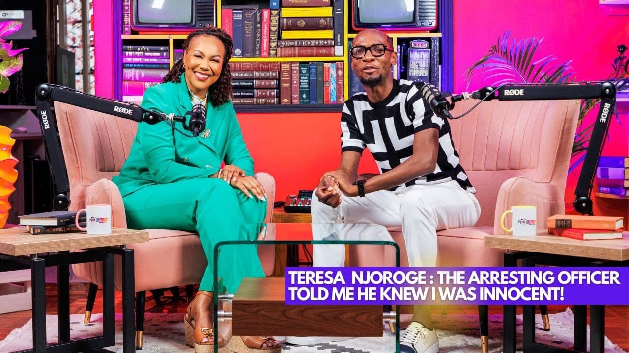 Teresa  Njoroge: The Arresting Officer Told Me He Knew I was Innocent!|| Lessons At 30