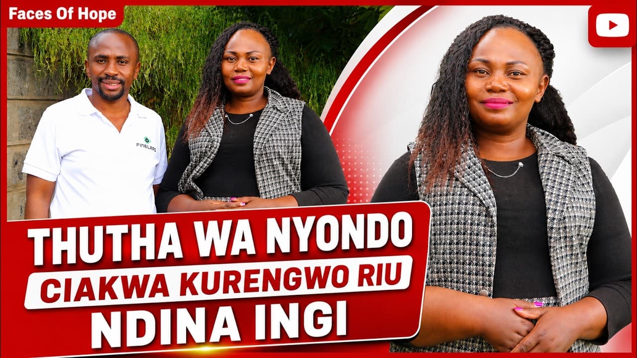THUTHA WA NYONDO CIAKWA KURENGWO RIU NDINA INGI
