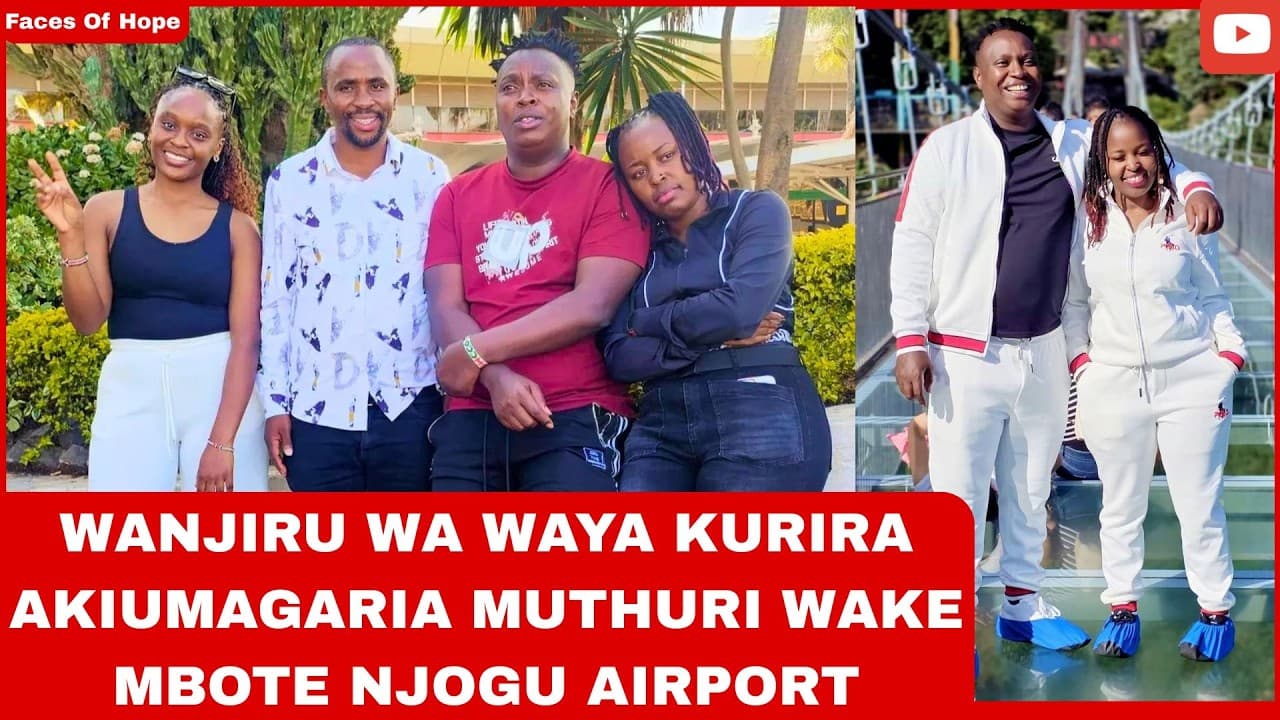 WANJIRU WA WAYA KURIRA AKIUMAGARIA MUTHURI WAKE MBOTE NJOGU AIRPORT