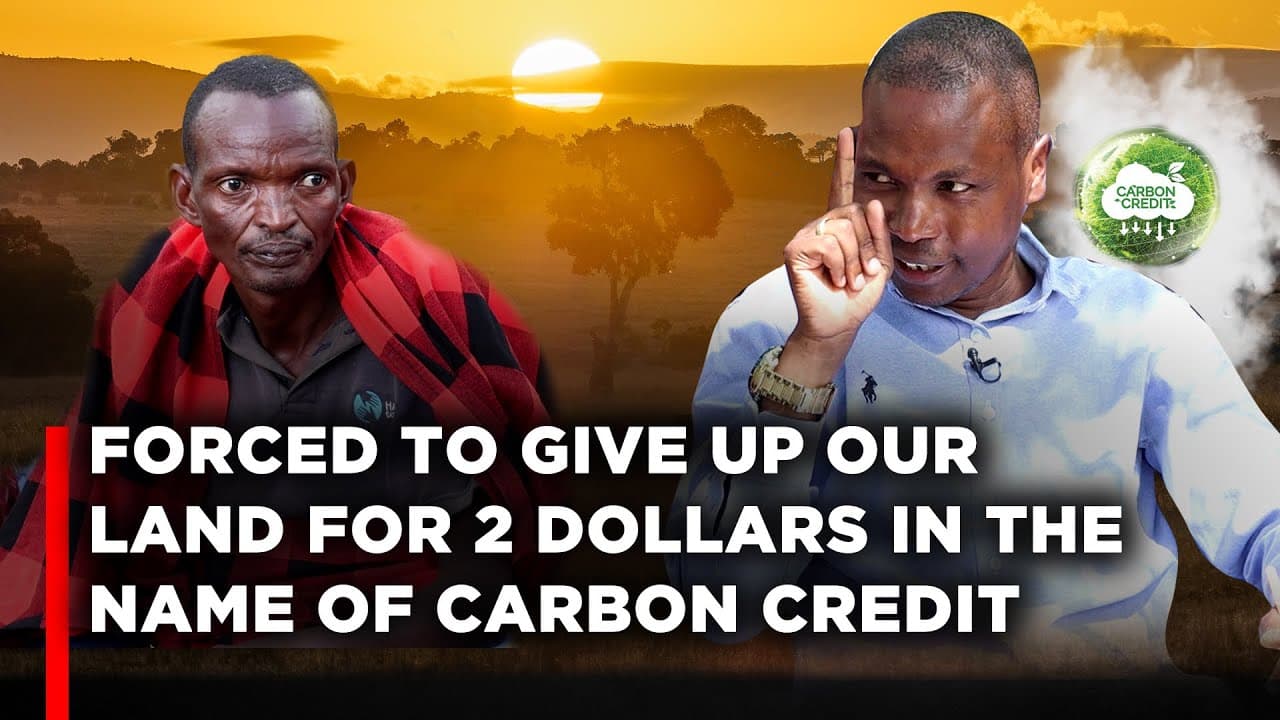 Exposed:How Carbon Credit Deals Are Forcing Kenyans Off Their Land for Just $2 And 40 Year Lease