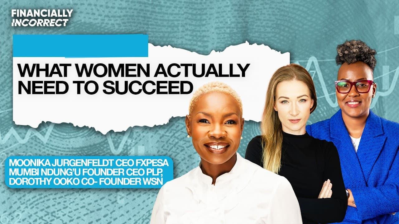 What Women Actually Need to Build Wealth | Mumbi Ndung’u, Dorothy Ooko & Moonika Jurgenfeldt