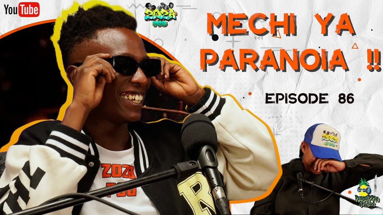 EPISODE 86: MECHI YA PARANOIA