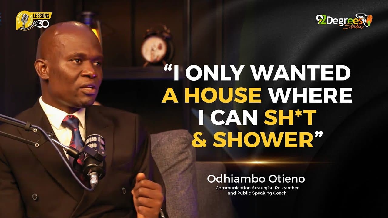 Odhiambo Otieno: I only wanted a house  where I can SH*T & SHOWER. || Lessons At 30 With Dr.Ofweneke