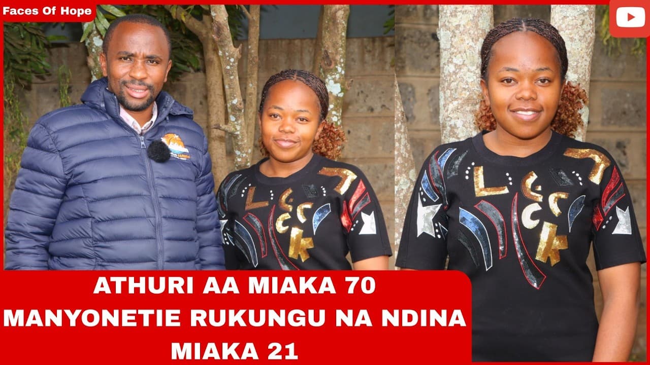 ATHURI AA MIAKA 70 MANYONETIE RUKUNGU NA NDINA MIAKA 21