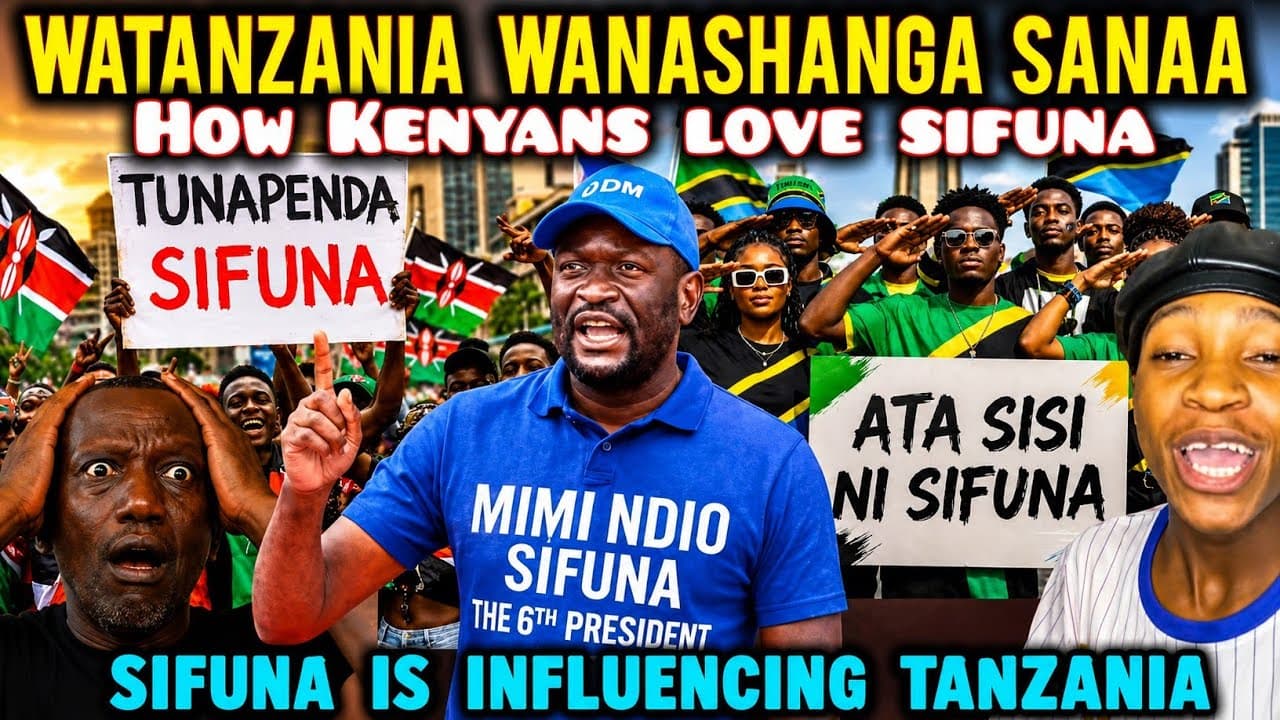 FUNNY Tanzanians in SHOCK & DISBELIEF How Kenyans LOVE Sifuna influencing Them also to have a SIFUNA
