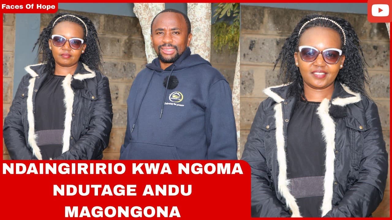 NDAINGIRIRIO KWA NGOMA NDUTAGE ANDU MAGONGONA