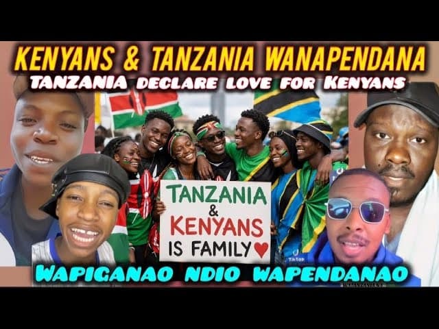 AMAZING Tanzanians ADMIT Kenyans LOVE Them & They also LOVE Kenyans EXCEPT The PRESIDENTS