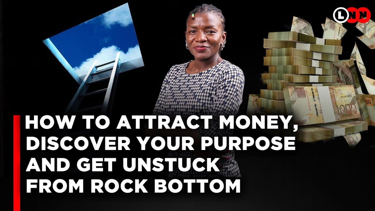 How I rose from rock bottom, found my purpose and became a money magnet ~Nangami Masakha | LNN