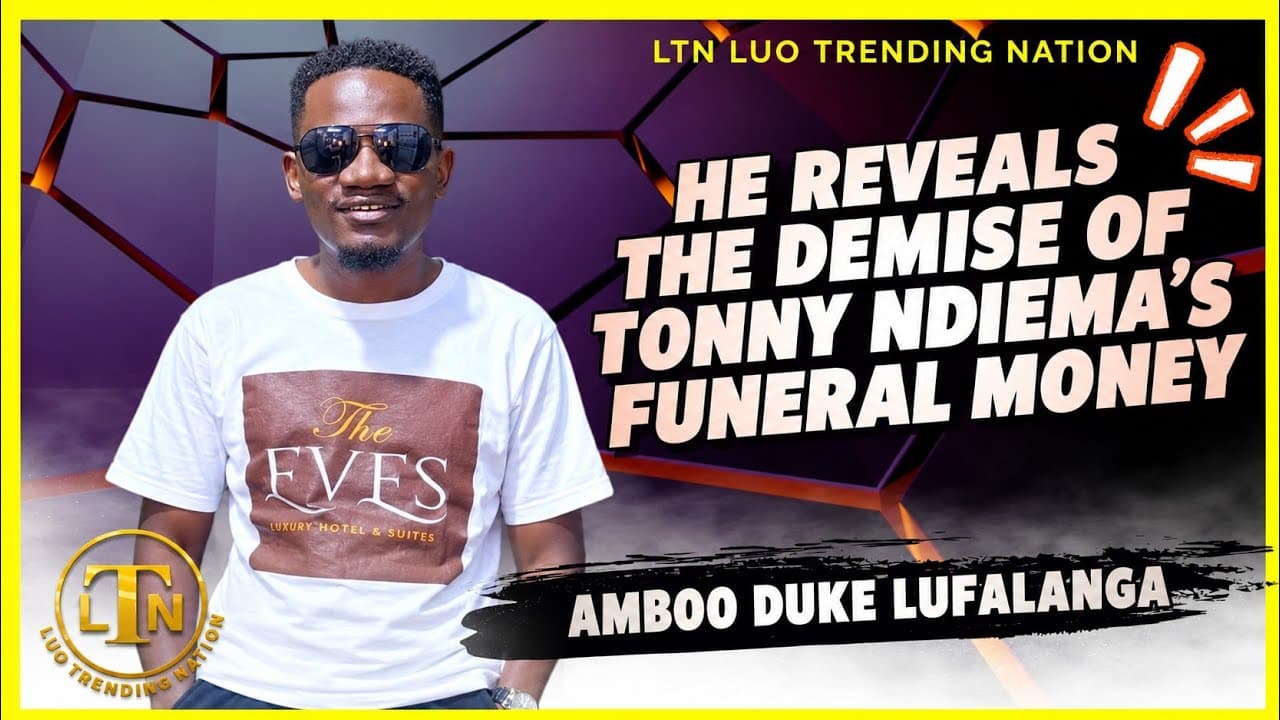 AMBOO REVEALS THE DEMISE OF TONY NDIEMA’S FUNERAL MONEY