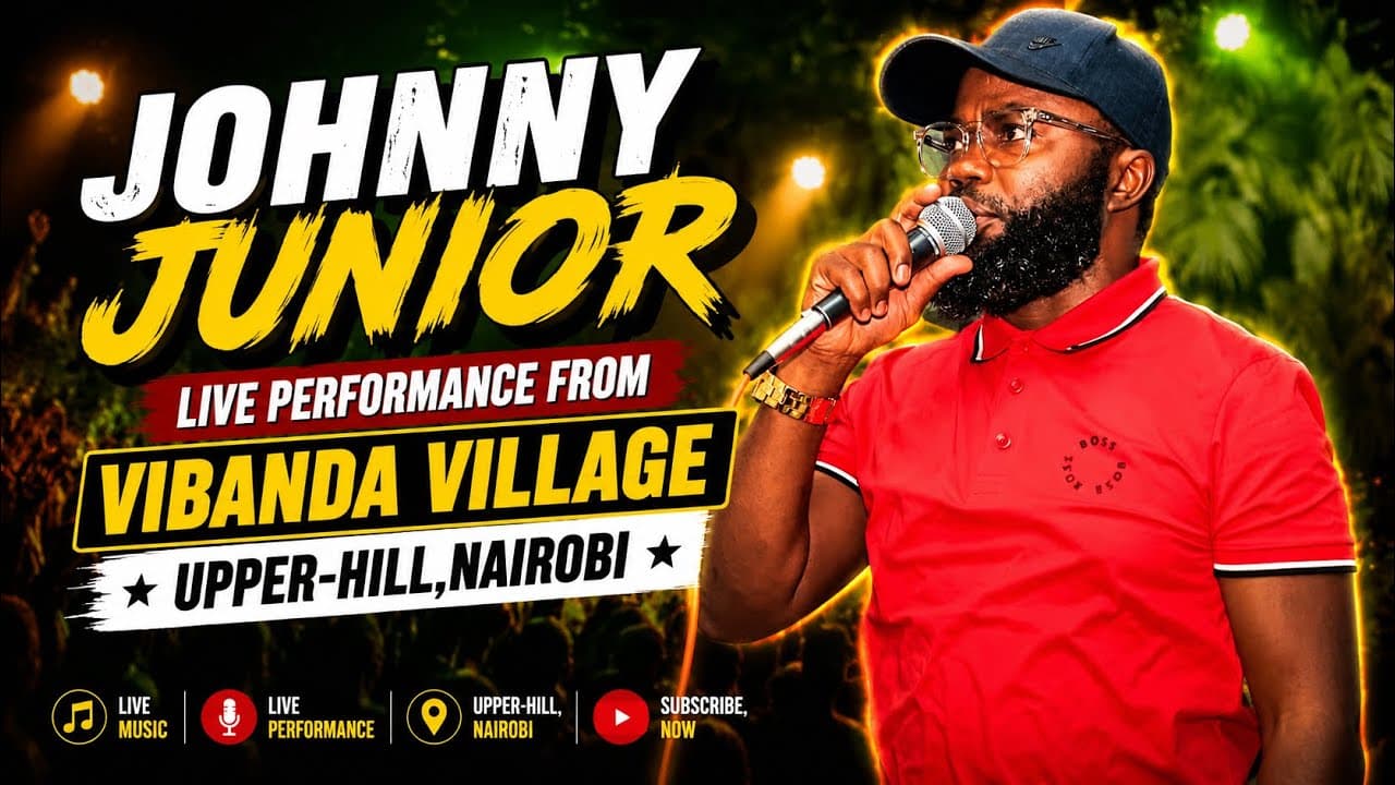 JOHNNY JUNIOR LIVE PERFORMANCE FROM VIBANDA VILLAGE UPPER HILL, NAIROBI