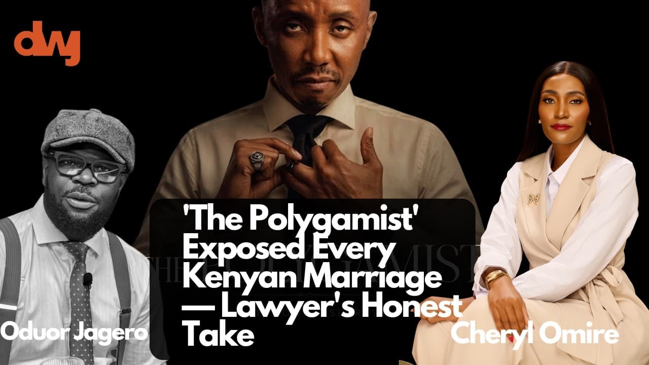 'The Polygamist' Exposed Every Kenyan Marriage — Lawyer's Honest Take