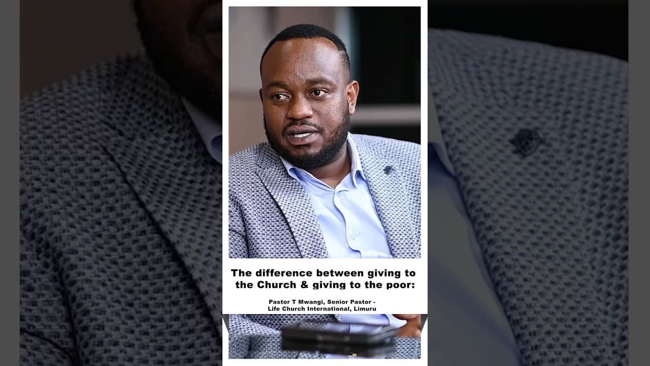 What’s the difference between giving to the Church and giving to the poor? @pastortmwangi #drkingori
