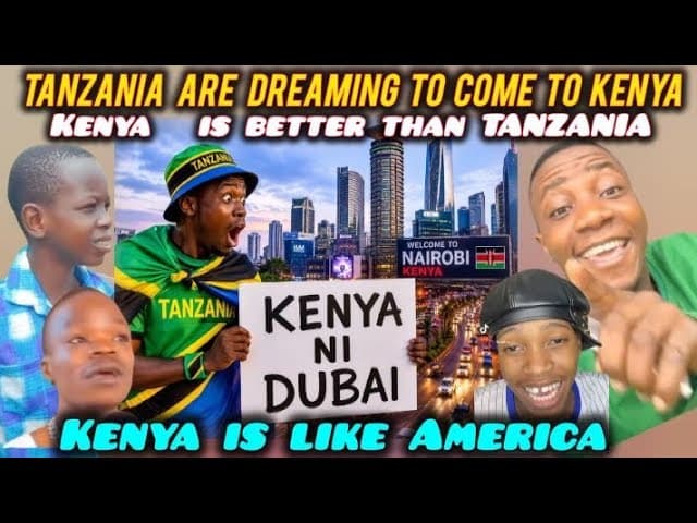 HILARIOUS Tanzanians are DREAMING to Visit Kenya & BELIEVING They will be SUCCESSFUL