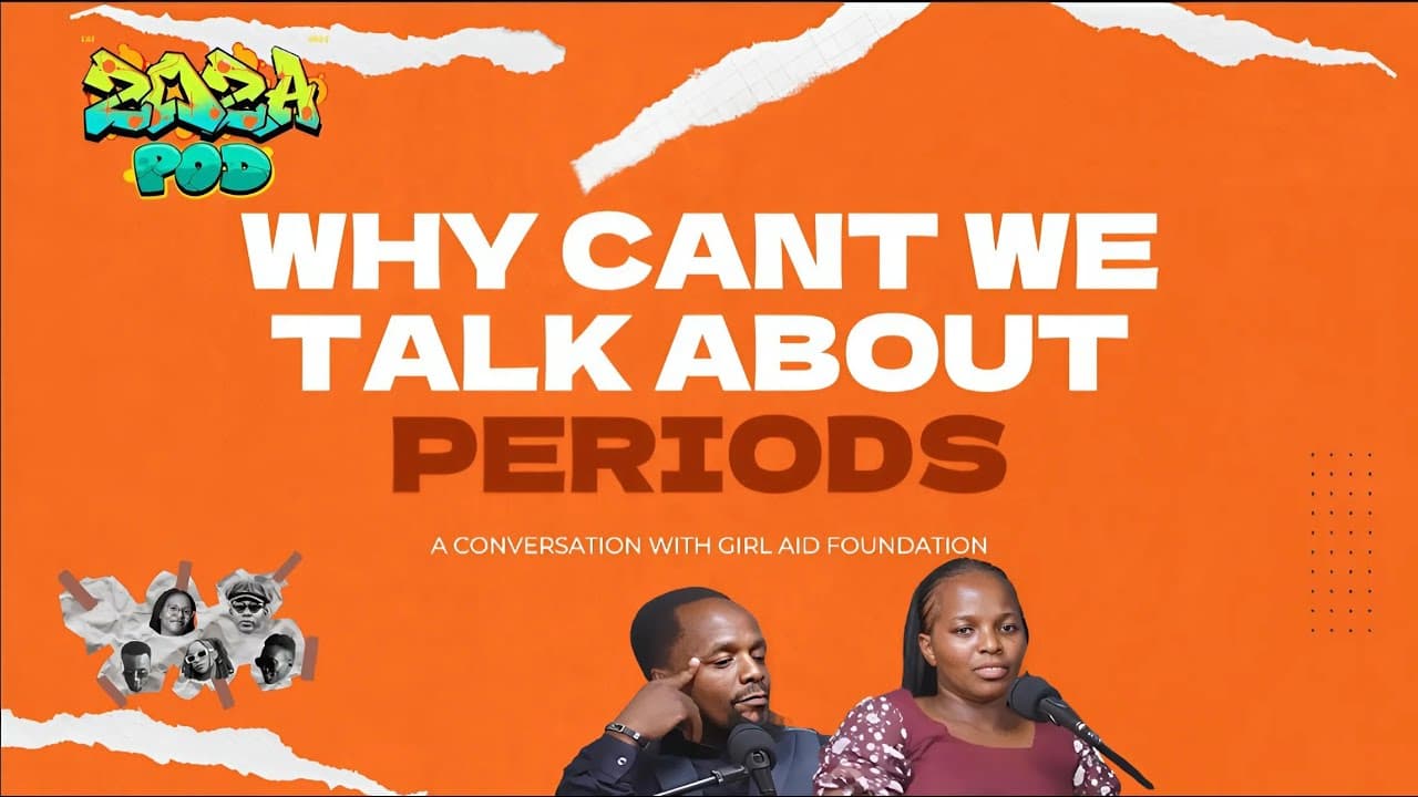 ZOZA PODCAST : PERIODS &  TABOOS FT GIRL AID FOUNDATION